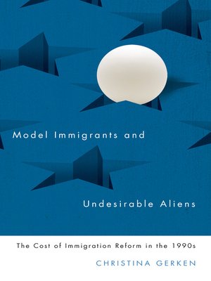 cover image of Model Immigrants and Undesirable Aliens